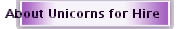 About Unicorns for Hire